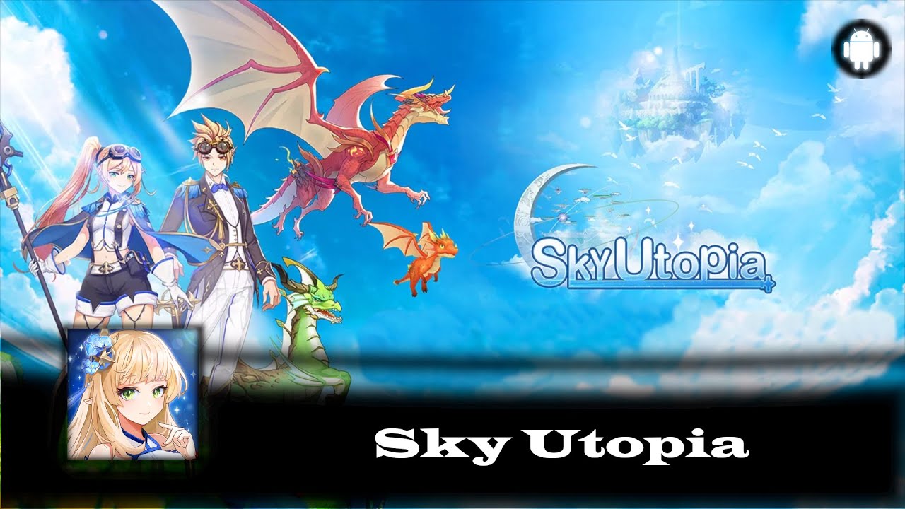 Sky Utopia [Gameplay] [Android]