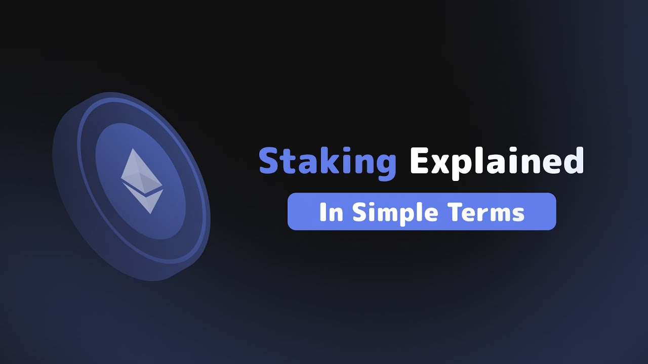 Explained: What is staking?