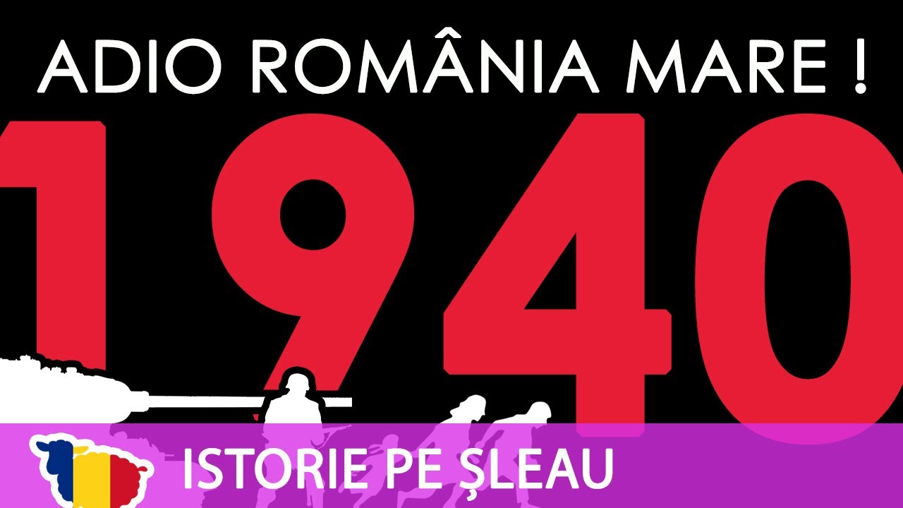 ROMÂNIA ÎN AL DOILEA RĂZBOI MONDIAL ep.2: Dezmembrarea României Mari (1940)