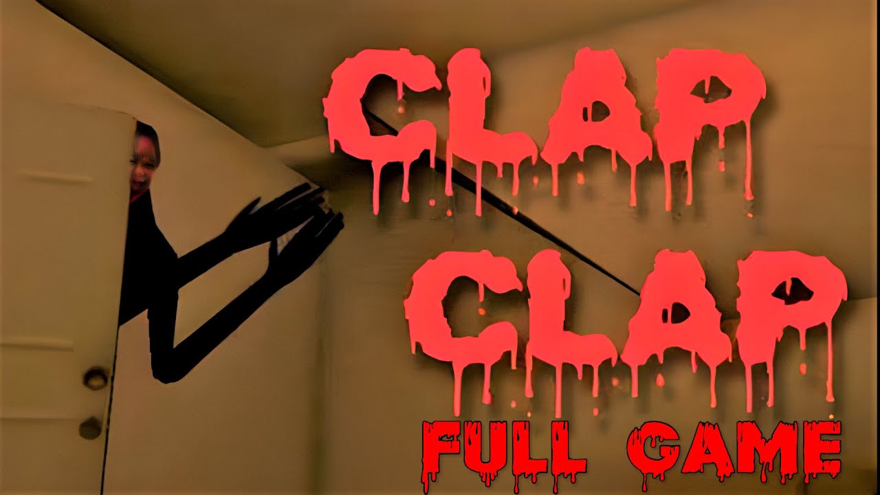Clap Clap - Walkthrough Full Horror Game (No Commentary)