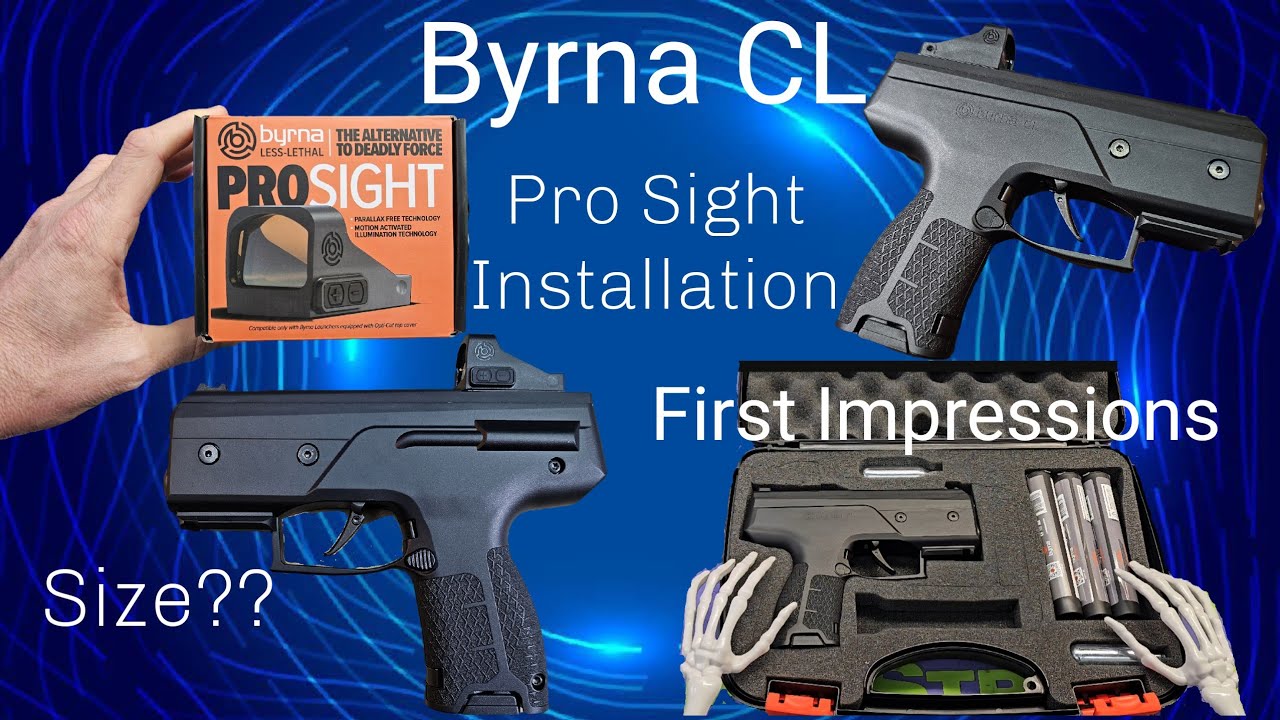 Byrna CL: Pro Sight Install and First Impressions: