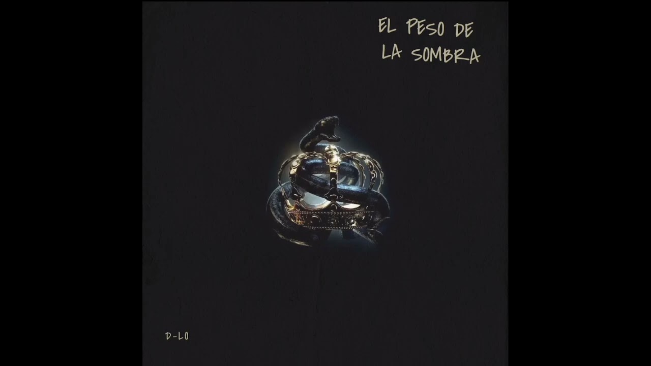 D-LO • EL PESO DE LA SOMBRA 