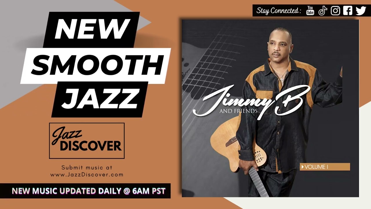 Jimmy B ft Andre Grant, Bryan Nesbitt & Otis Johnson - Here We Go Again (@jimmybaber) | #SmoothJazz