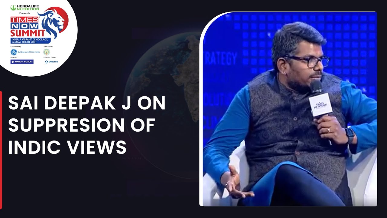 Sai Deepak J Speaks On Suppression Of Indic View By Nehru Government | Times Now Summit 2022