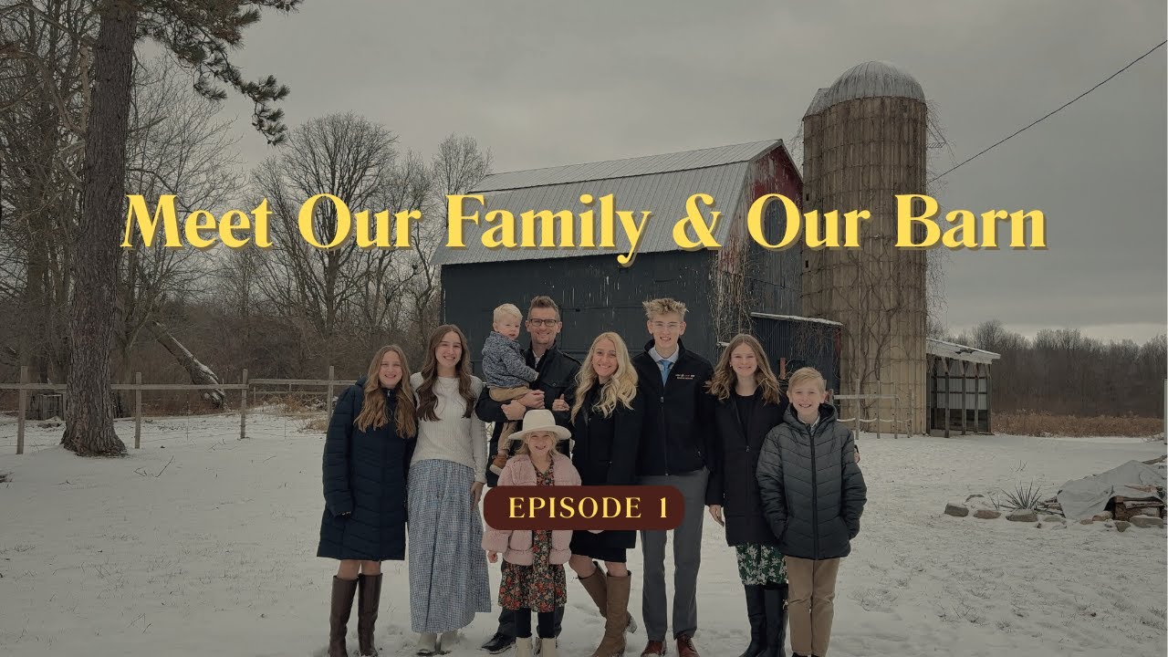 Meet Our Family And Our Barn!!