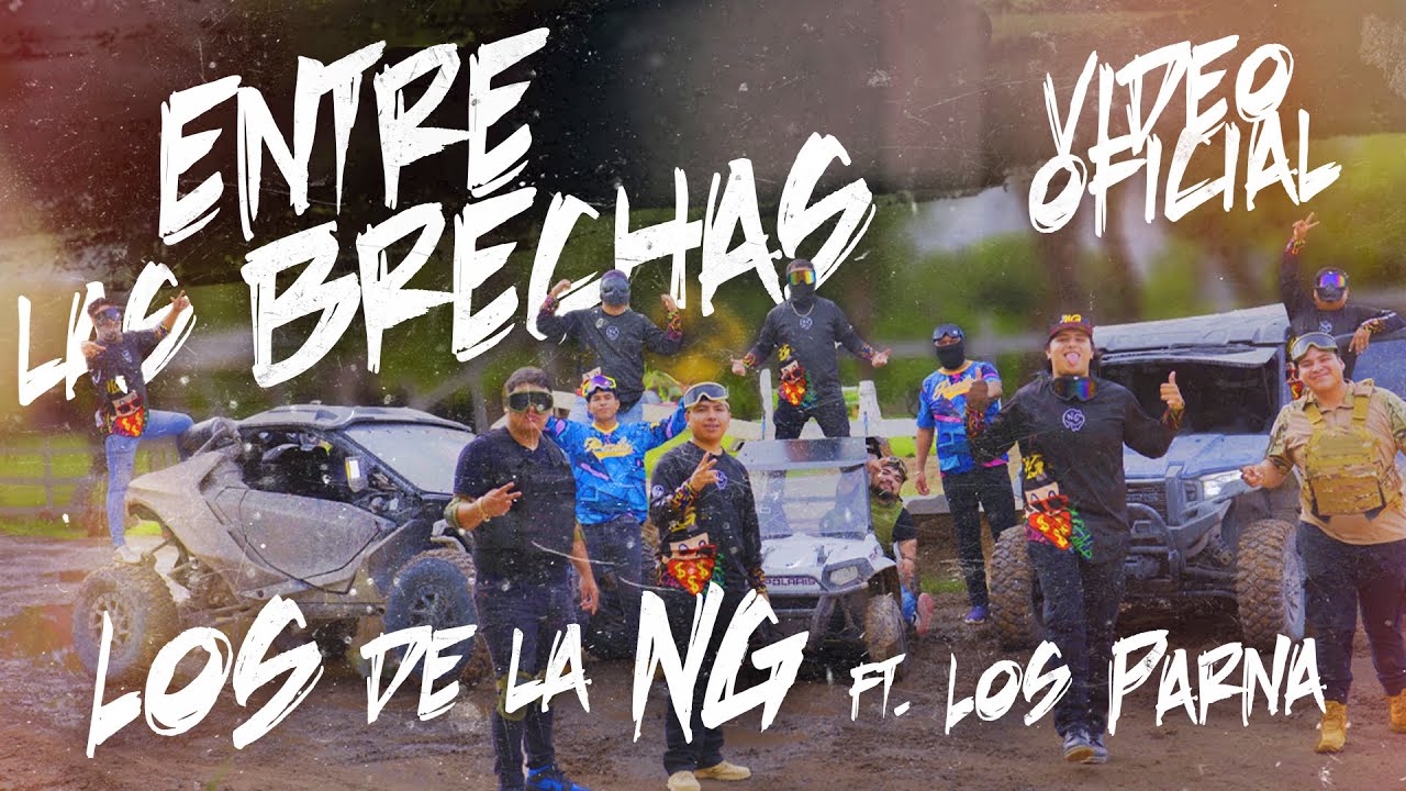 Entre Las Brechas - Los De La NG Ft. @losparnaoficial ( VIDEO OFICIAL )
