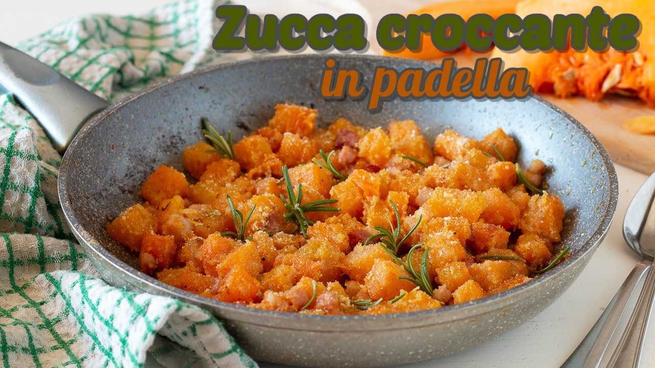 ZUCCA CROCCANTE IN PADELLA