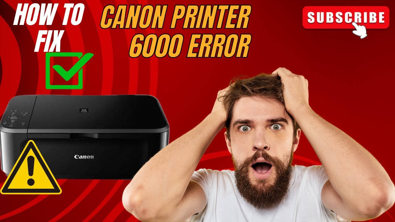 Fix Canon Printer Error 6000 | Canon Error Code 6000 | Canon Printer Support