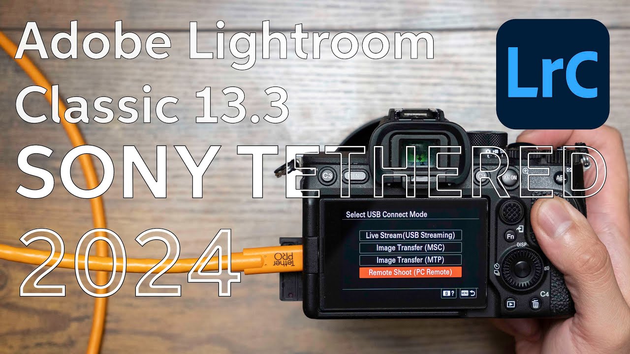Как снимать с подключением к Sony и Adobe Lightroom Classic (2024)