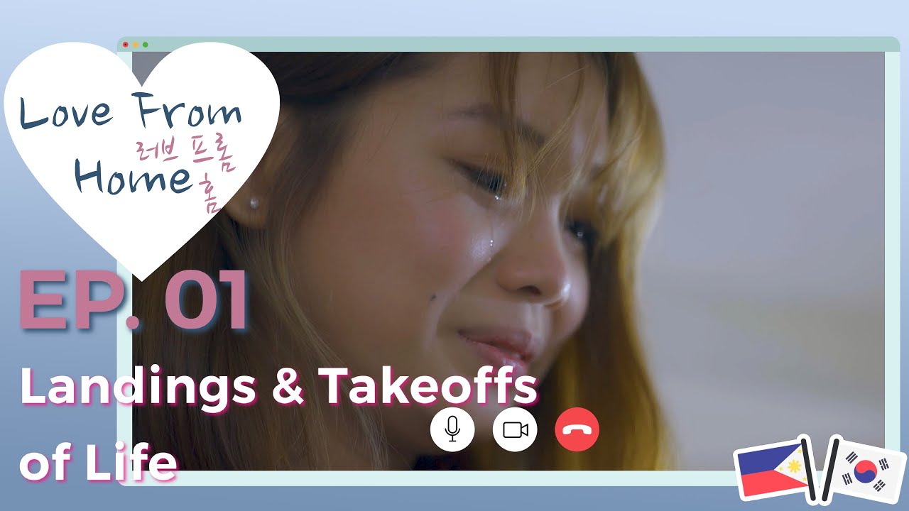 LOVE FROM HOME | EPISODE 01: Landings and Takeoffs of Life [ENG/KOR/VIET SUB]