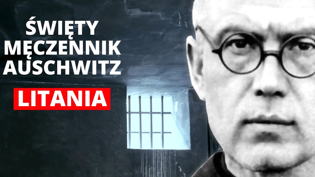 Litania do św. Maksymiliana | CELA ŚMIERCI | Auschwitz