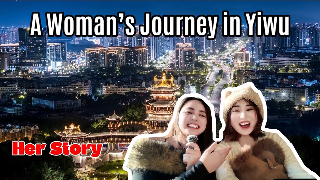 From Chongqing to Yiwu: A Chinese Woman’s Life, Business & Global Journey