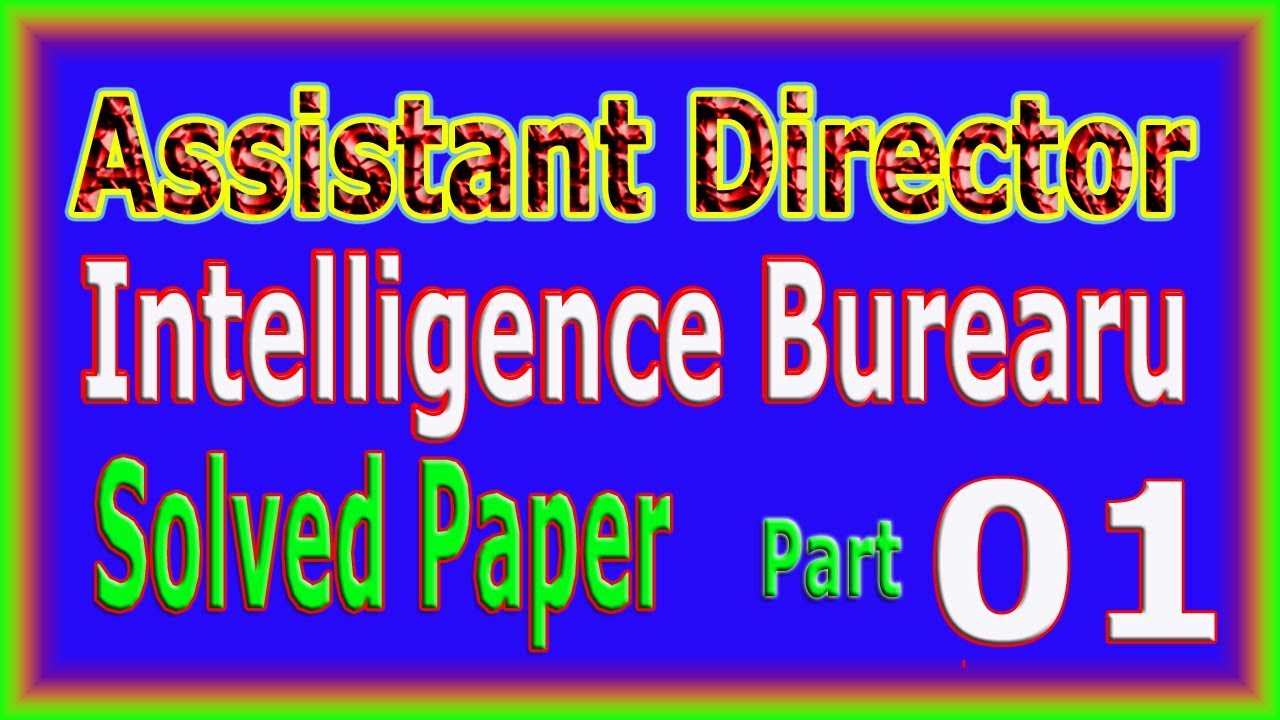 IB | Intelligence bureau | Assistant Director Solved paper. Part 01