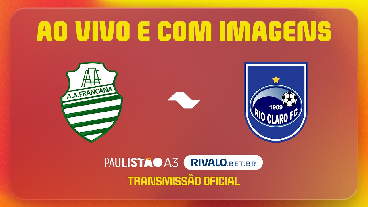 AO VIVO E COM IMAGENS: FRANCANA X RIO CLARO | RODADA 14 | PAULISTÃO A3 RIVALO 2026