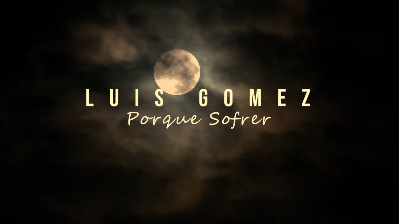 Luís Gomez - Porquê Sofrer (Official video)