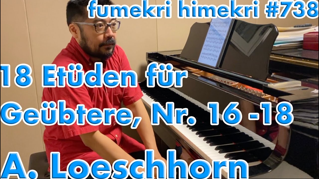 Albert Loeschhorn, 18 Etüden für Geübtere, Op. 67, Nr. 16-18
