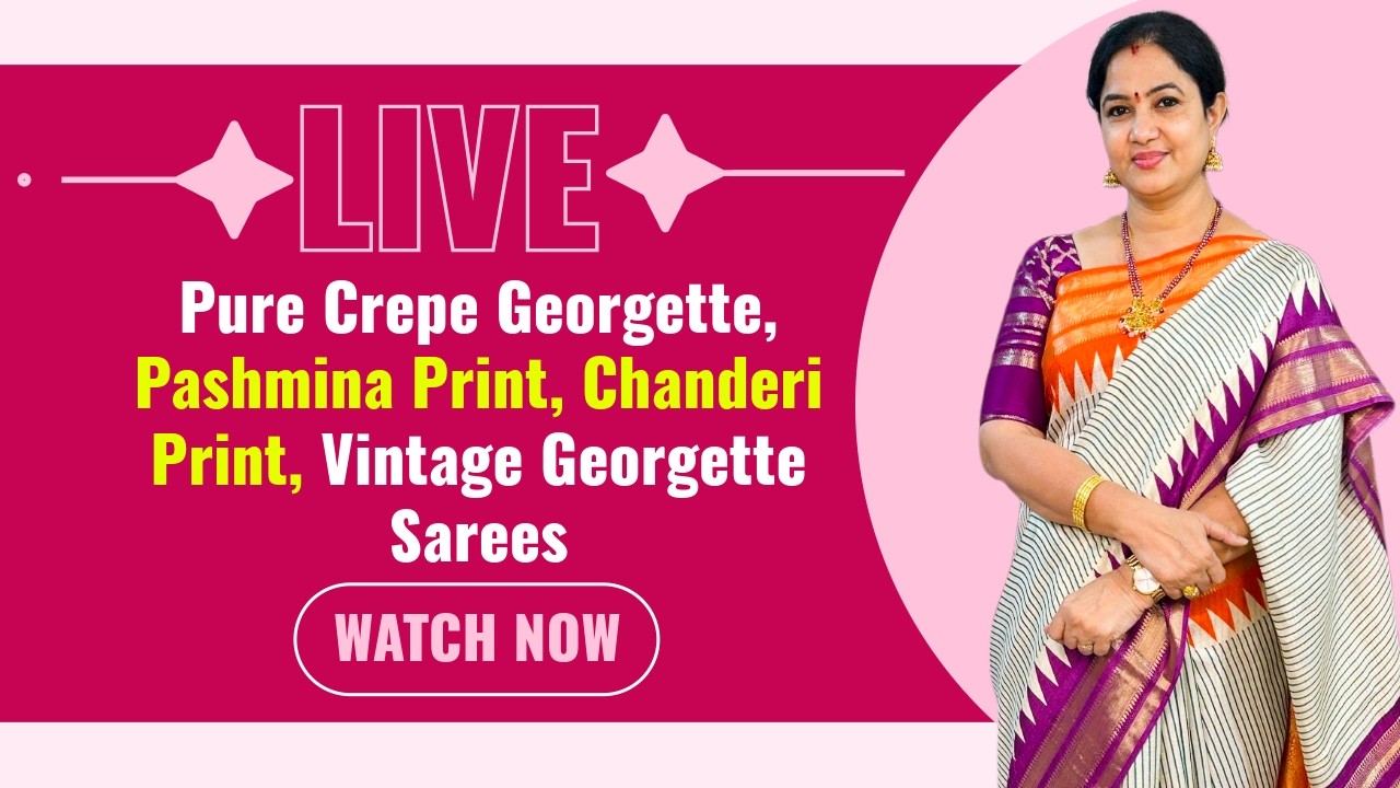 LIVE : Pure Crepe Georgette, Pashmina Print, Chanderi Print, Vintage Georgette | Sree Nava Media