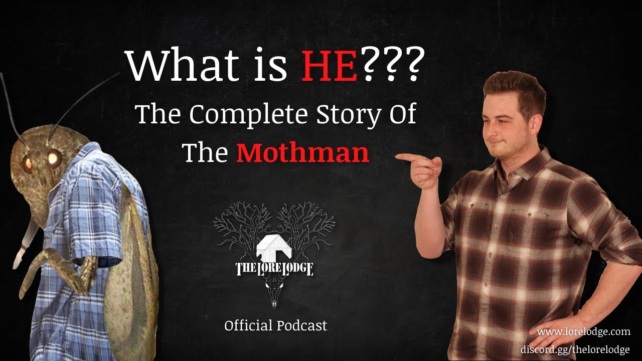 Have YOU Encountered the MOTHMAN? | The Lore Lodge Official Podcast Episode 39