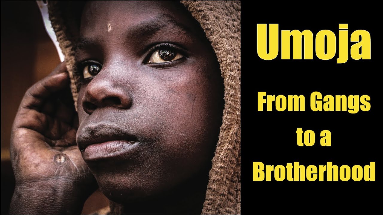Umoja (From Gangs to a Brotherhood)