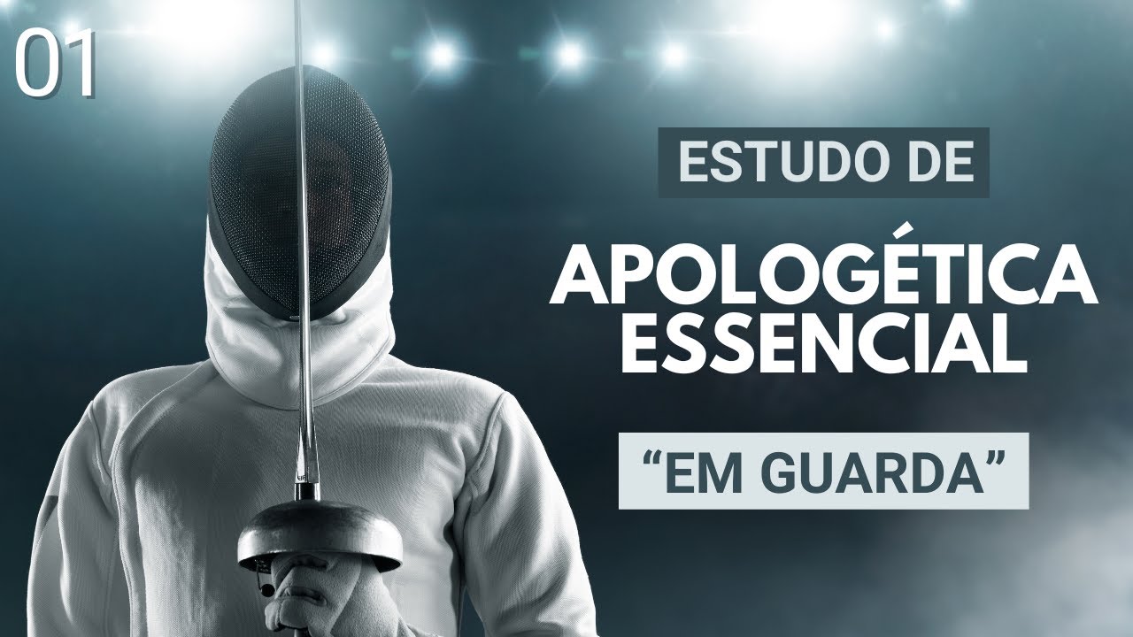 Introdução | Apologética Essencial: 