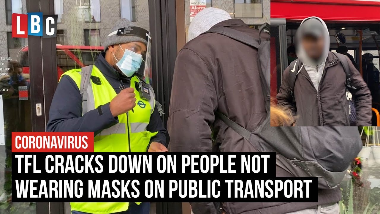 TFL cracks down on people not wearing masks on public transport | LBC