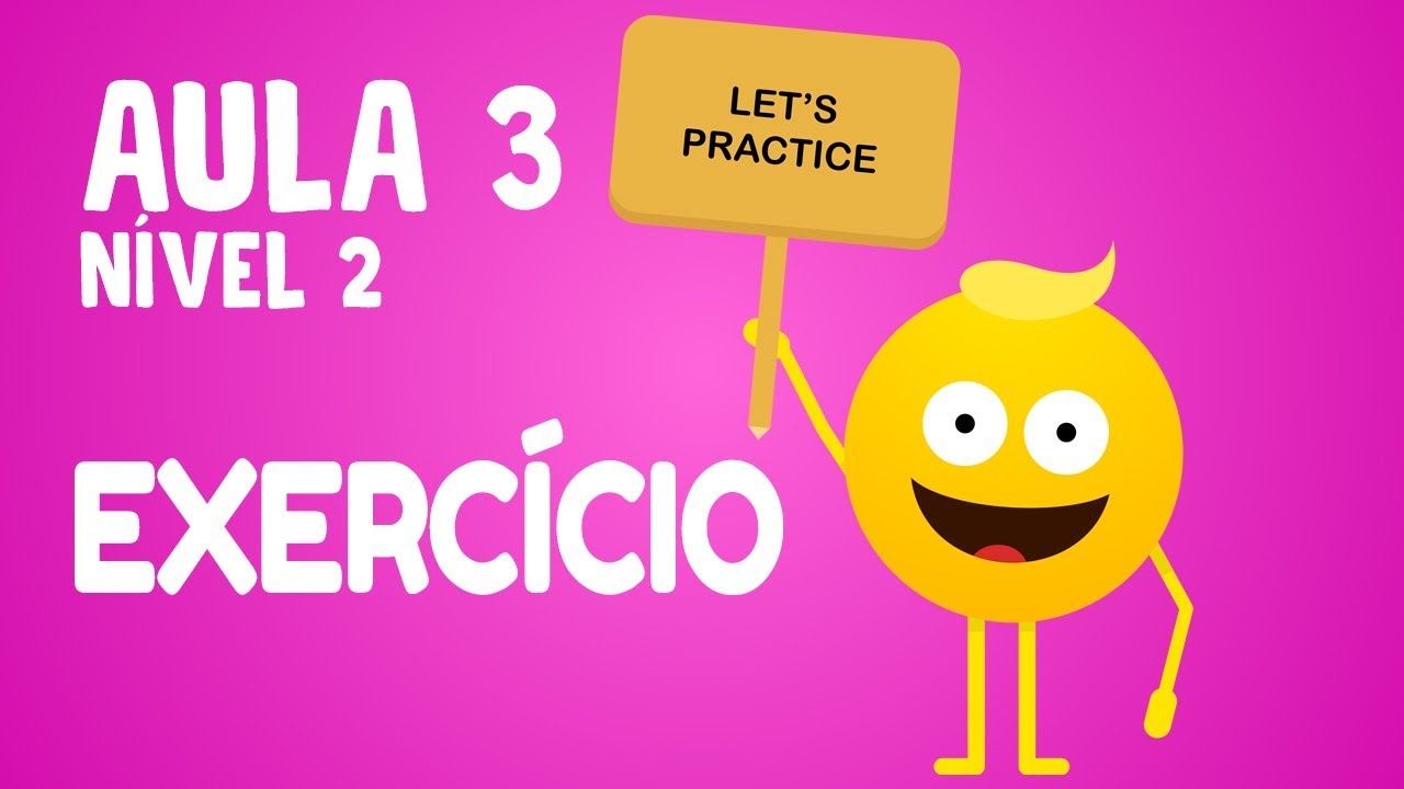 N&Iacute;VEL 2 - AULA 3 | EXERC&Iacute;CIO