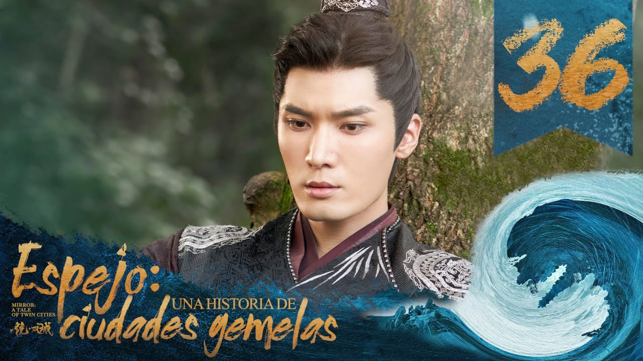 【SUB ESPAÑOL】⭐ Drama: Espejo: Una historia de ciudades gemelas- Mirror:A tale of twin cities (Ep 36)