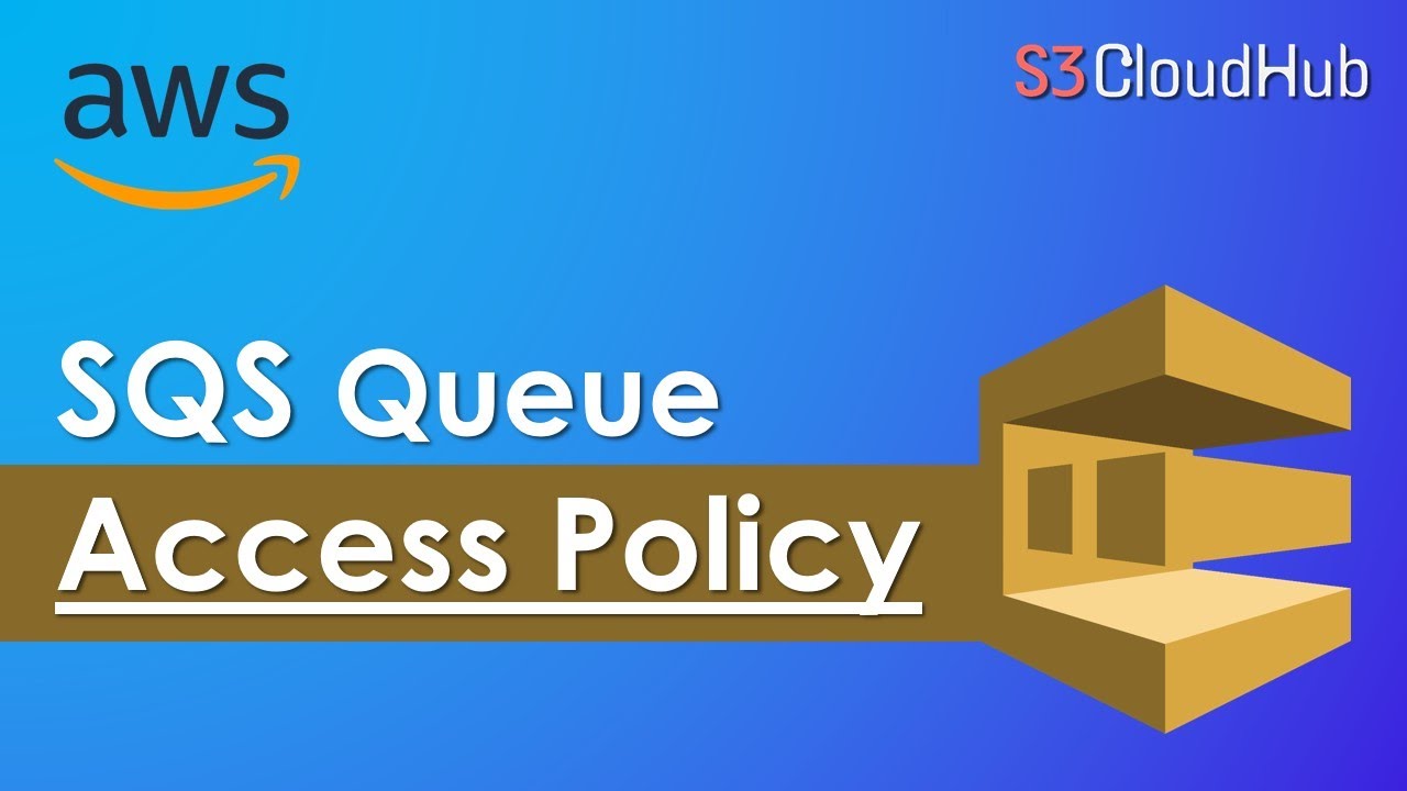 AWS SQS Queue Access Policy | Simple Queue Service Tutorial | Easy AWS Tutorial for Beginners