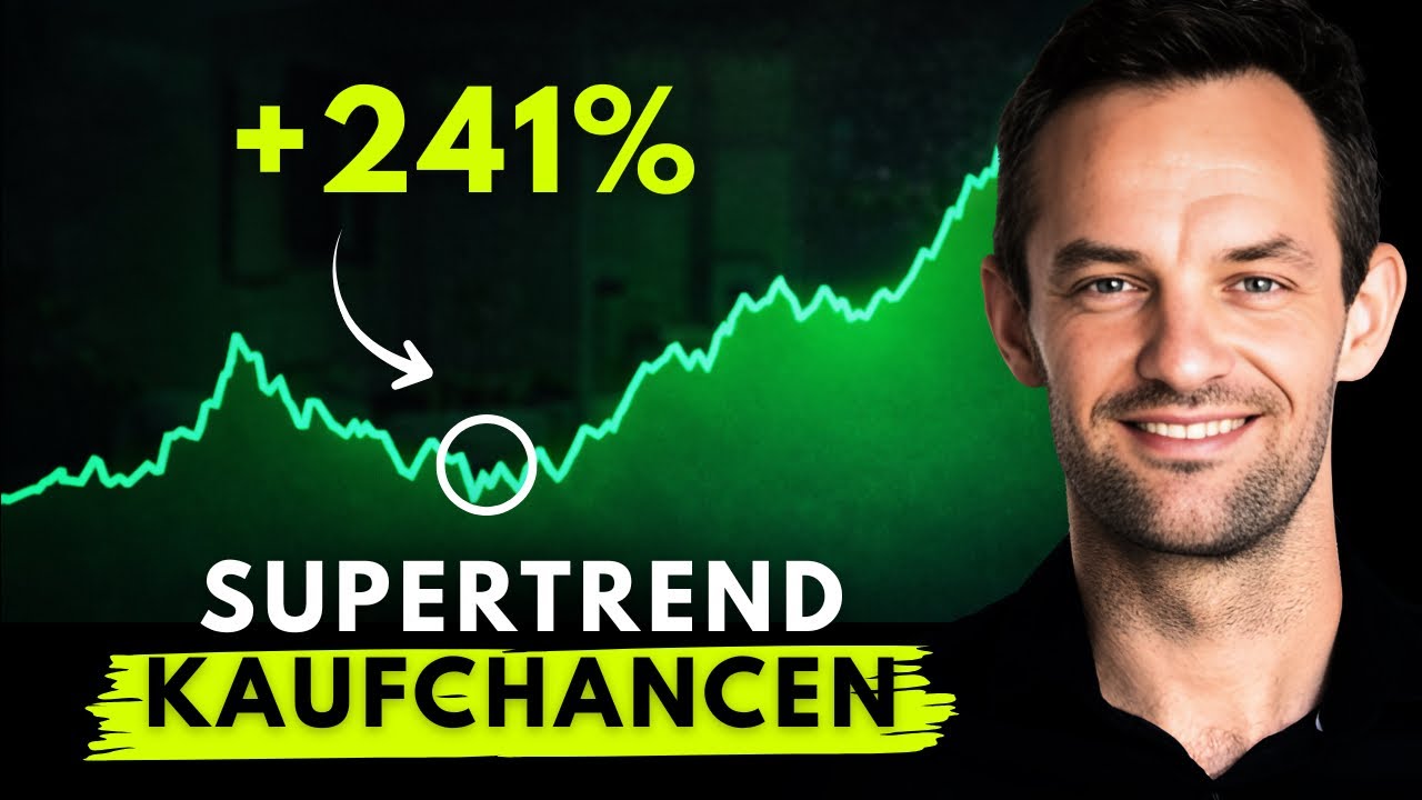 Supertrend Kaufchancen: Hier kommen bald Einstiege!