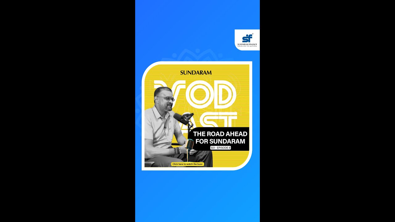 The Road Ahead for Sundaram | Sundaram Finance | Sundaram Vodcast | Annual Business Results