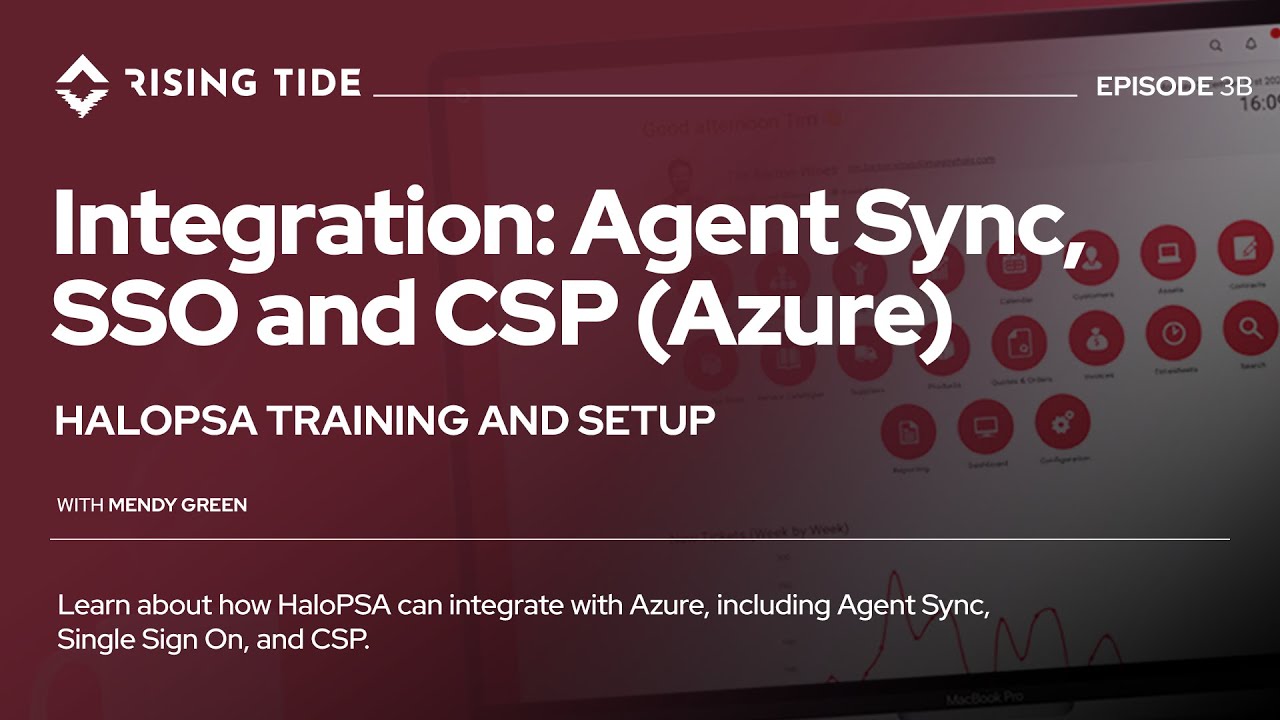HaloPSA Integration: Agent Sync, SSO and CSP (Azure)