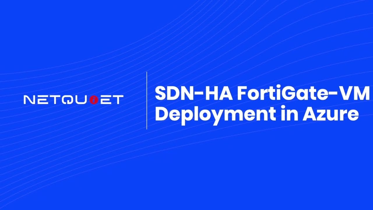 How to Deploy SDN-HA FortiGate VM in Azure [FortiGate and Fabric Connector Setup]