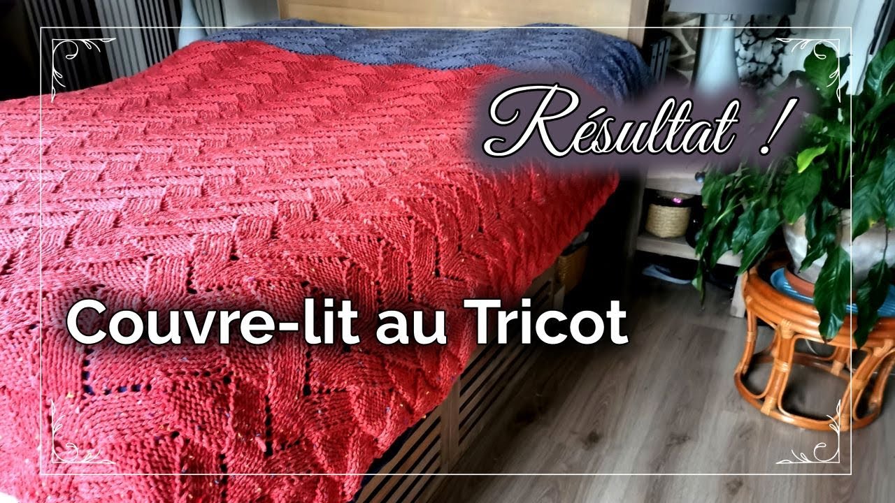 Enorme couvre lit au Tricot | Le Résultat est là ! | Knit Bed-cover !