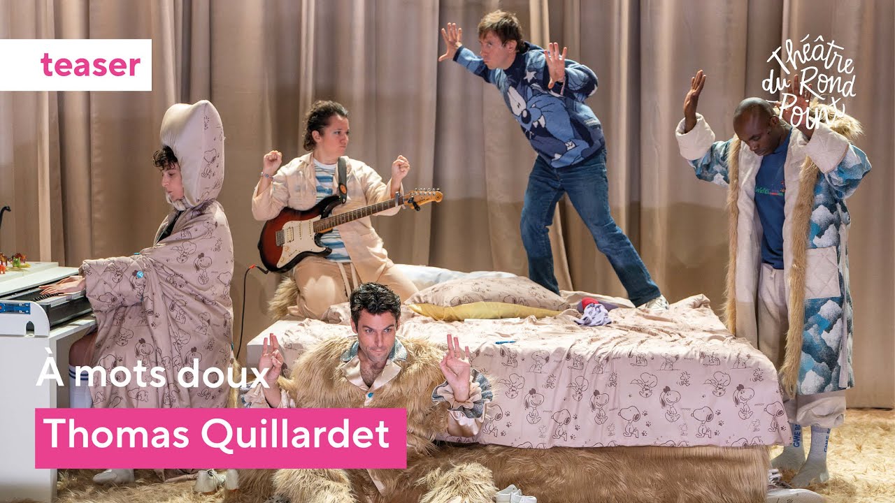Teaser - &Agrave; mots doux de Thomas Quillardet - Th&eacute;&acirc;tre du Rond-Point