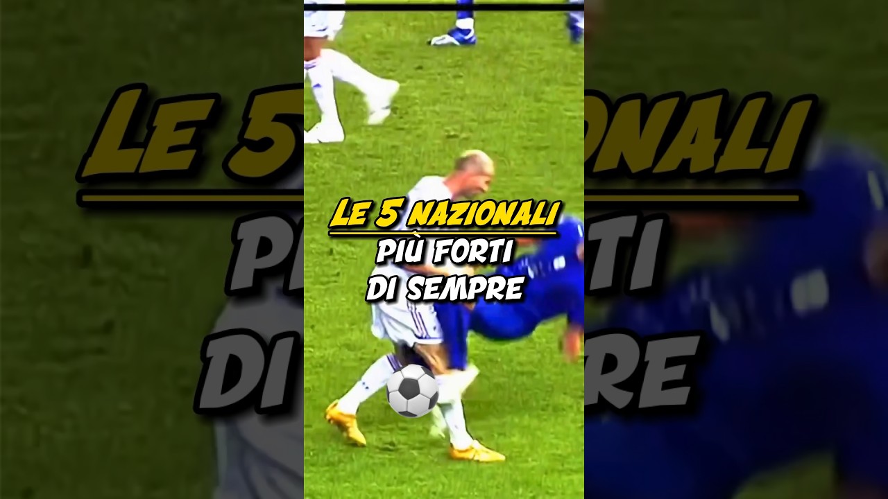 LE 5 NAZIONALI PI&Ugrave; FORTI DI SEMPRE⚽️