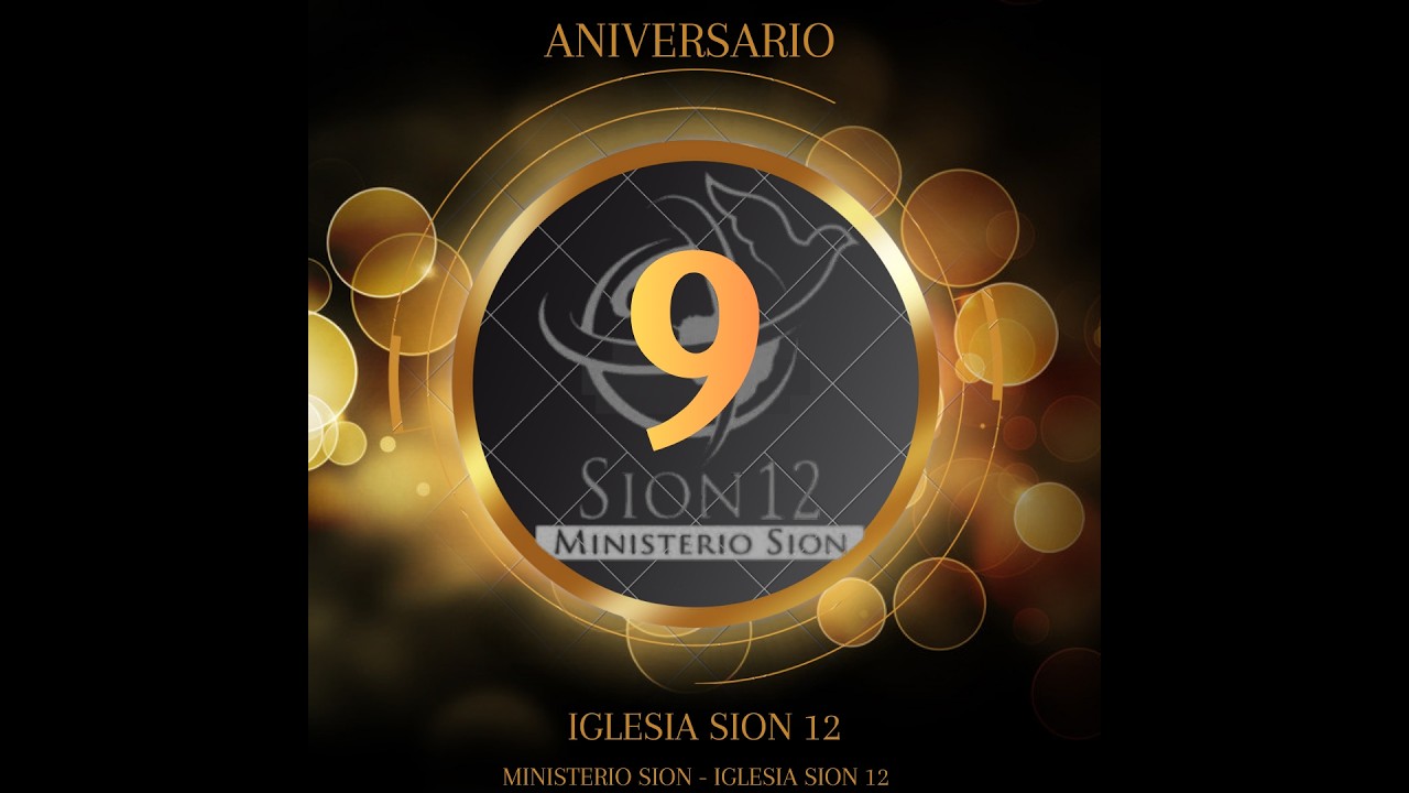 ANIVERSARIO 9 IGLESIA SION 12 - DIA 1