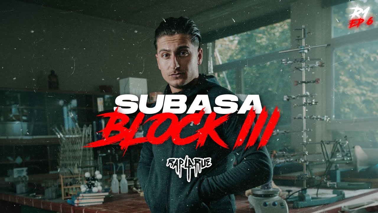 Subasa - BLOCK III [RAP LA RUE 2] ROUND 1