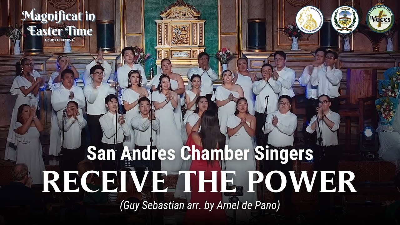 San Andres Chamber Singers: RECEIVE THE POWER [Choral Arrangement by Arnel de Pano]
