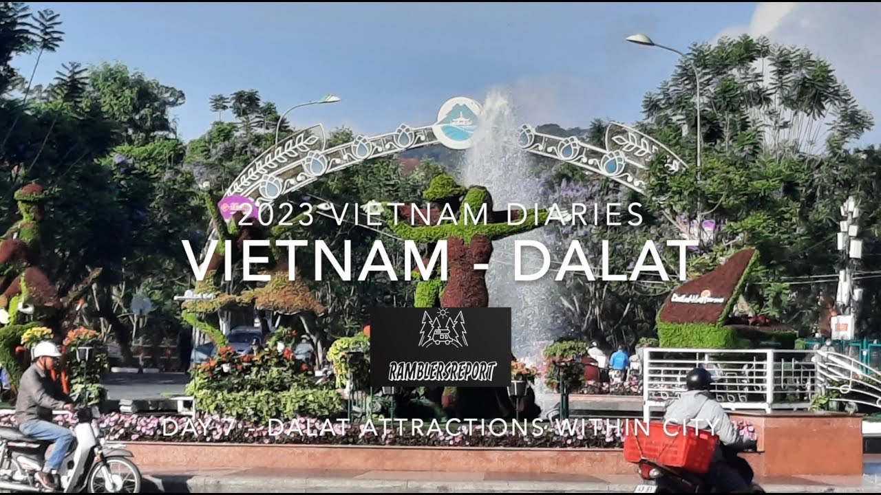 Dalat city attractions - Vietnam - Day 7