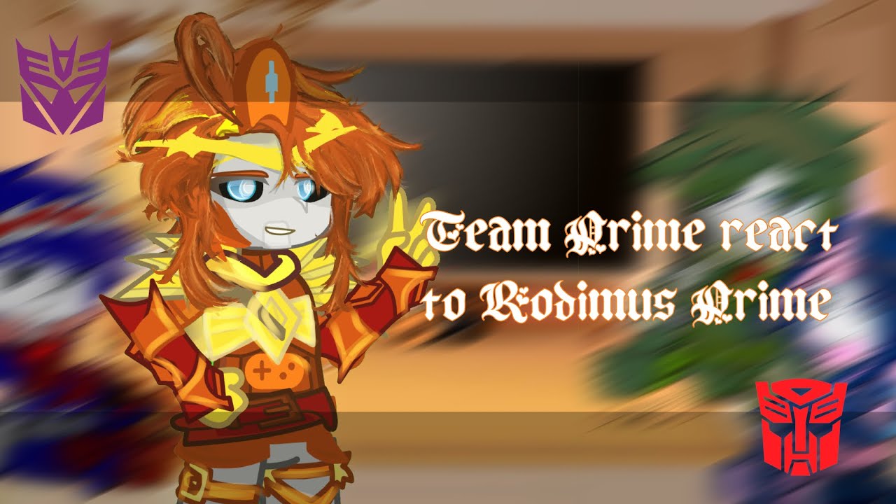 Team Prime react to Rodimus Prime||aira||🇺🇸||