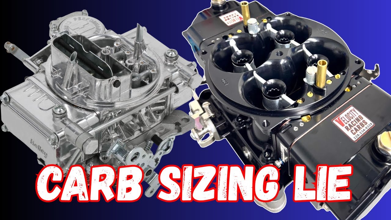 The Carb Sizing Lie! Why Bigger Usually Works Better!