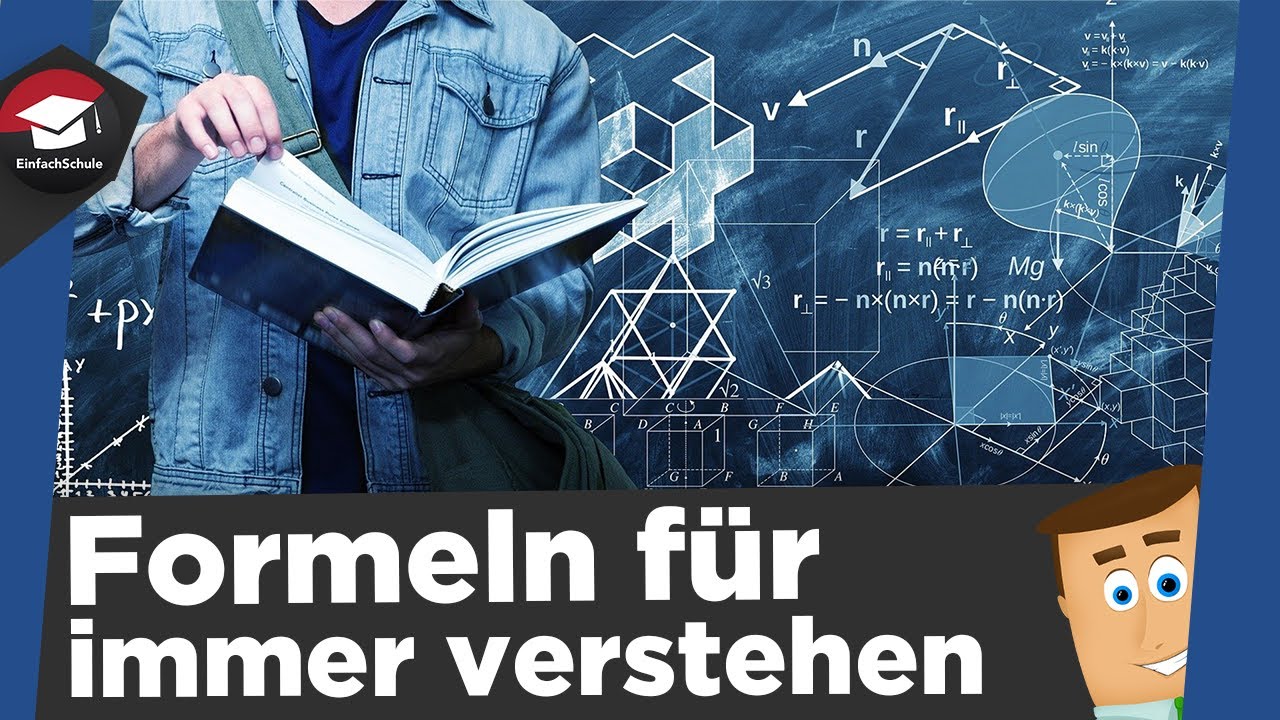 Formeln f&uuml;r immer verstehen - An Beispielen erkl&auml;rt - Formeln richtig lesen - Formeln erkl&auml;rt!