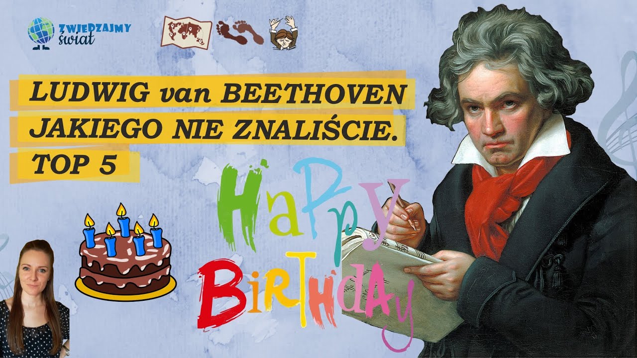 Beethoven Jakiego Nie Znaliście. Urodzinowe TOP5 [#09] Seria Ciekawostki O Kompozytorach