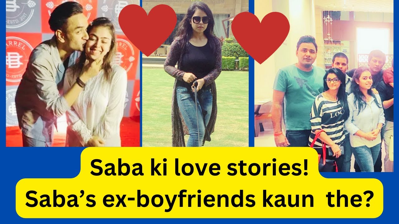 Saba Ibrahim - Love stories || Ex-boyfriends || Love Life  #sabaibrahim #sabakajahan