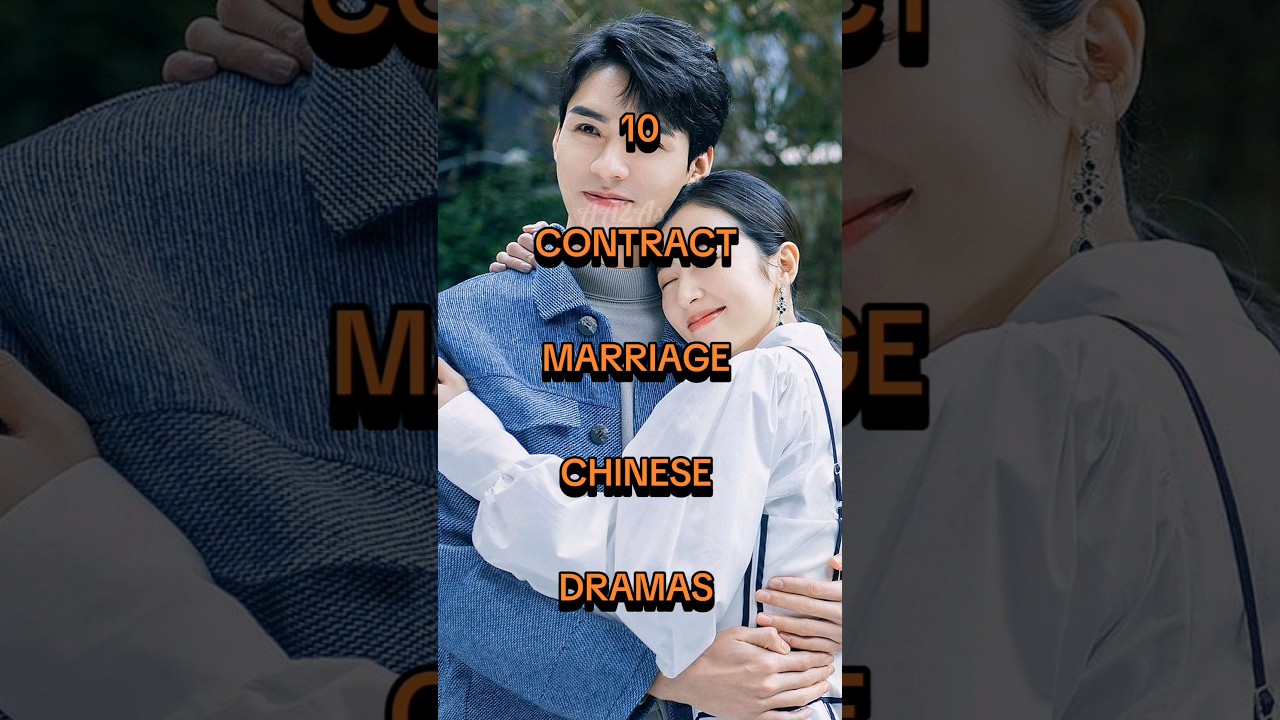 10 Contract Marriage Chinese Dramas #chinesedrama #contractmarriage #shorts #youtubeshort #shortfeed