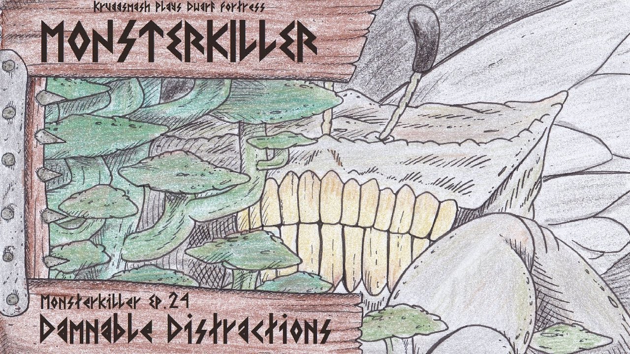 Monsterkiller Ep.24 - Damnable Distractions [Kruggsmash Plays Dwarf Fortress]