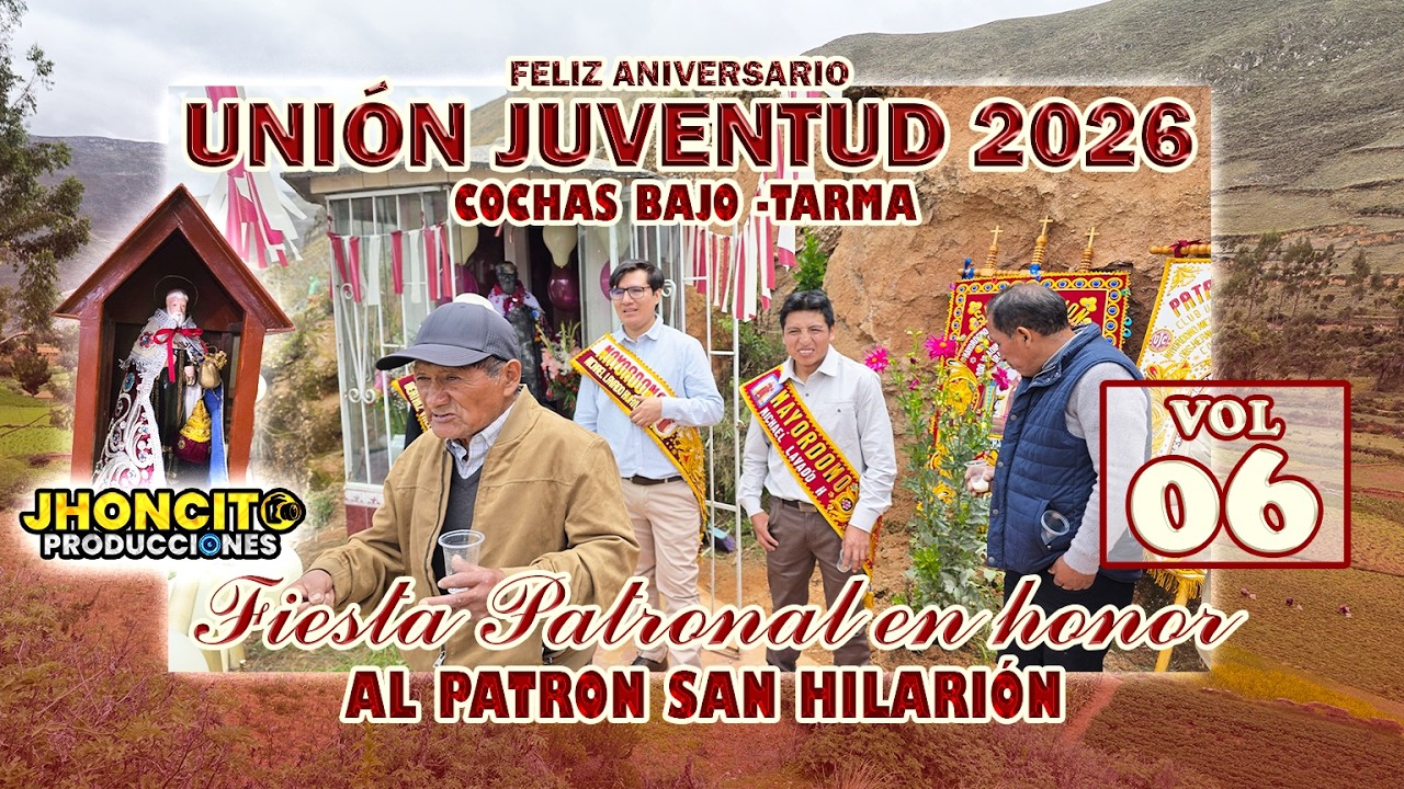 💢Feliz Aniversario Club Unión Juventud Cochas //En honor al Patrón San Hilarión // VOL 06