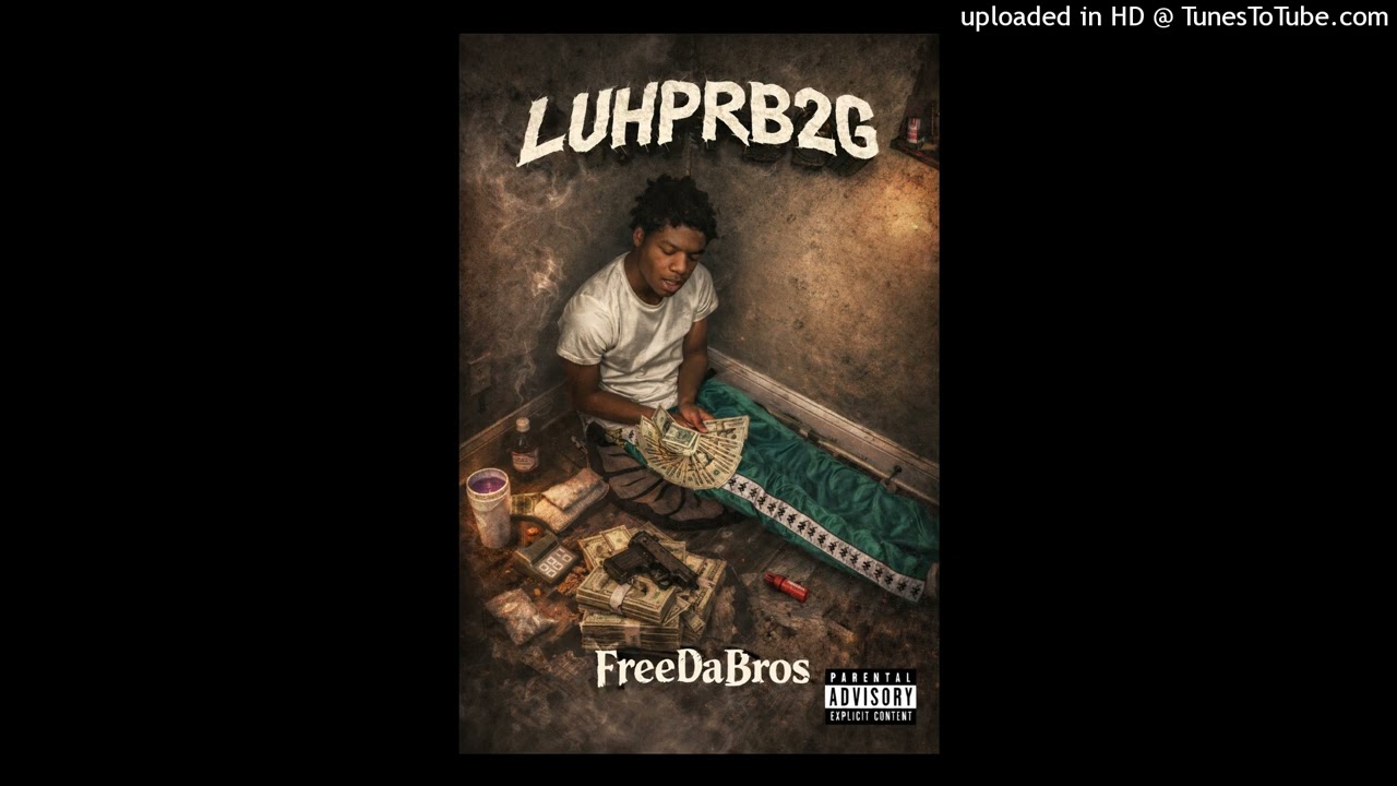 Luhprb2g-FreeDaBros (Official Audio)