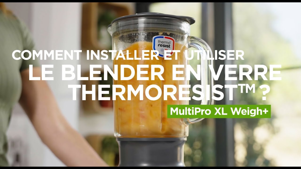 Tuto: Comment installer & utiliser le blender en verre ThermoResist du MultiProXL Weigh+ Autograph ?