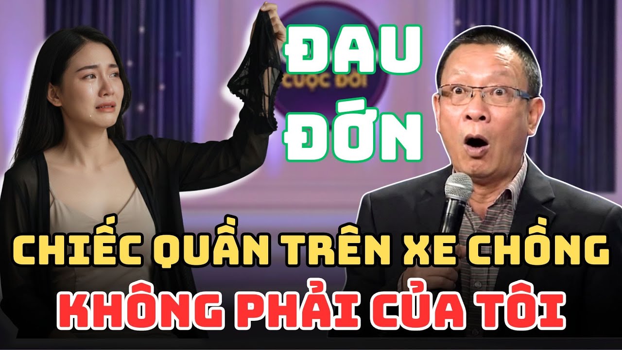 Chiếc Quần Lạ Rơi Trong Xe Hơi Tố Cáo Sự Thật Dơ Bẩn Của Chồng Tôi | Tâm Sự Chuyện Đời